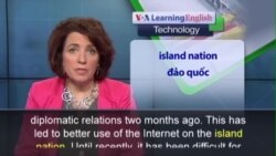 Phát âm chuẩn - Anh ngữ đặc biệt: Cuba Internet (VOA)