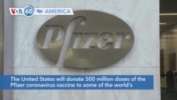 [VOA60 Ameerikaa - US Will Donate 500 Million COVID Vaccines to World