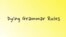 Грамматика на каждый день - Dying Grammar Rules - Отжившая грамматика
