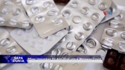 Sapa Dunia VOA: Pfizer Umumkan Pil Antiviral untuk Pengobatan Covid