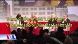 TQ đả kích Lady Gaga vì cuộc gặp với Đức Đạt Lai Lạt Ma