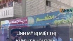 Lính Mỹ bị miệt thị khi rút khỏi Syria 