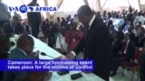 VOA60 Africa- Fundraising event takes place for the victims of conflict between the military and English-speaking separatists in Cameroon