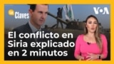 Siria: Lo que debes saber sobre la caída de Assad, los rebeldes y el futuro del país