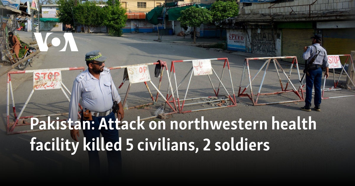 Attack on northwestern health facility killed 5 civilians, 2 soldiers  Voice of America