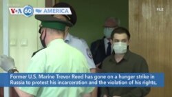 VOA60 America - Ex-US Marine Held in Russia Starts Hunger Strike Over Treatment