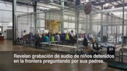 Revelan audio de niños detenidos en la frontera