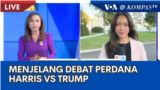 Laporan VOA untuk Kompas TV: Menjelang Debat Perdana Harris vs Trump