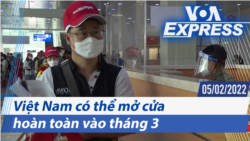 Việt Nam có thể mở cửa hoàn toàn vào tháng 3 | Truyền hình VOA 5/2/22