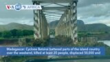VOA60 Africa - Cyclone Kills at Least 20 in Madagascar