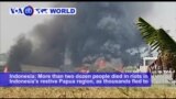 VOA60 World - More than two dozen people have died in riots in Indonesia's restive Papua region