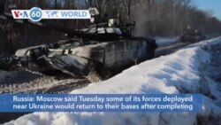 VOA60 World - Russia Says Some Troops to Withdraw from Border