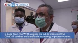 VOA60 Africa - WHO head visits mRNA vaccine hub in South Africa