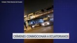 Crímenes conmocionan a los ecuatorianos
