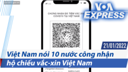 Việt Nam nói 10 nước công nhận hộ chiếu vắc-xin Việt Nam | Truyền hình VOA 21/1/22