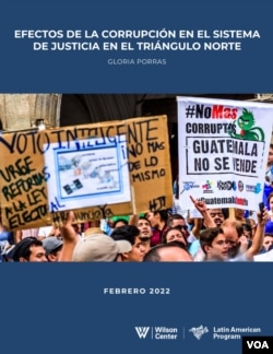 Efectos de la corrupción en el sistema de justicia en el Triángulo Norte, estudio publicado por Centro Woodrow Wilson en Washington DC.