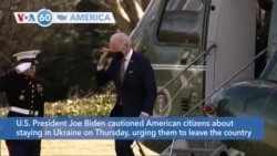 VOA60 America - Biden Warns American Citizens To Leave Ukraine