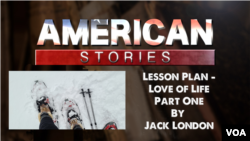 Lesson Plan - Love of Life, Part One, By Jack London