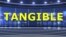 ពាក្យក្នុងសារព័ត៌មាន៖ Tangible