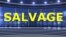 ពាក្យក្នុងសារព័ត៌មាន៖ Salvage