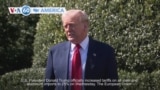 VOA60 America - US enacts tariffs on all steel, aluminum imports; EU retaliates