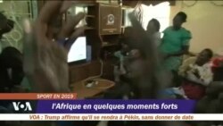 L'Afrique en quelque moments sportifs marquant 2019