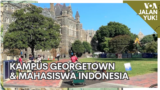 Jalan Yuk!: Kampus Georgetown dan Mahasiswa Indonesia