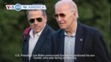 VOA60 America - President Biden pardons son Hunter