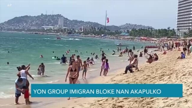 Otorite Meksiken yo Mennen Plizyè Santèn Migran nan Acapulco 