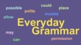 Everyday Grammar: Modals for Asking Permission