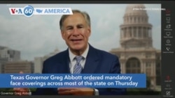 VOA60 America - Texas Governor Greg Abbott ordered mandatory face coverings across most of the state