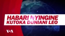 Muhtasari wa Habari Mbalimbali za Dunia