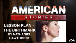 Lesson Plan - The Birthmark by Nathaniel Hawthorne