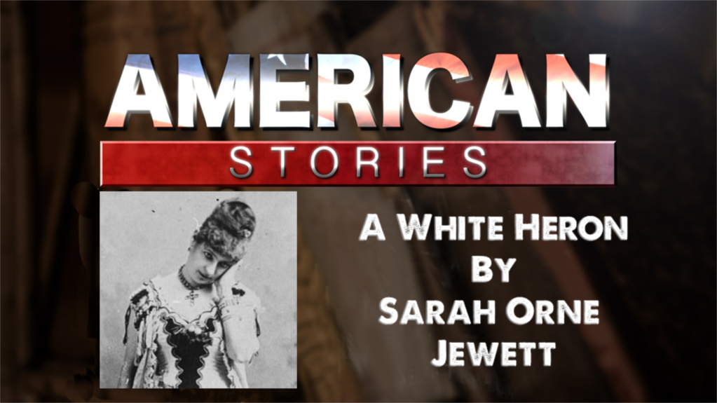 'A White Heron,' by Sarah Orne Jewett