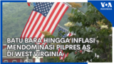 Batu Bara hingga Inflasi Mendominasi Pilpres AS di West Virginia