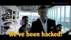 Học tiếng Anh qua phim ảnh: We’ve been hacked- Phim I.T (VOA)