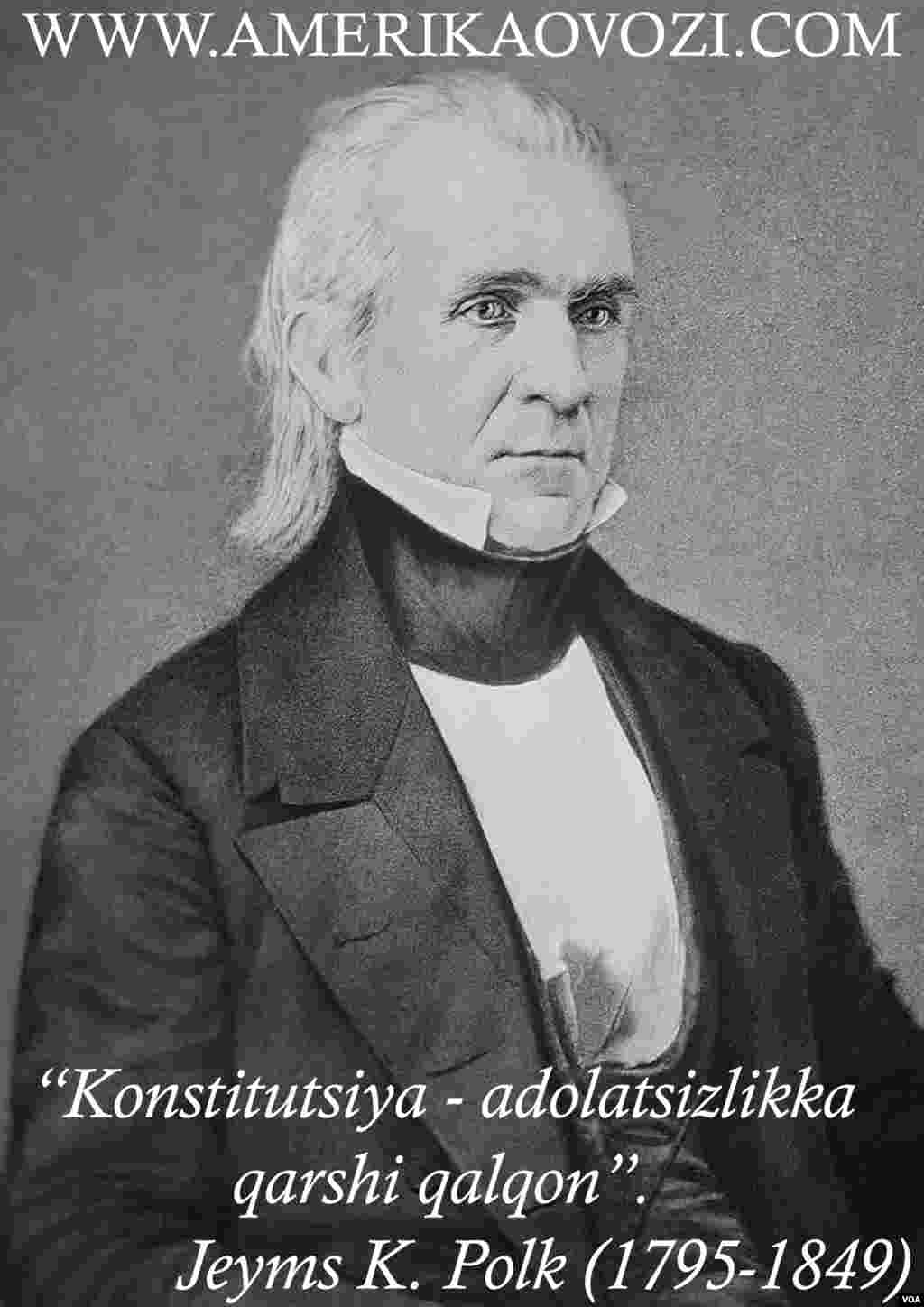 Jeyms Polk 1845-1849-yillarda Amerikaning 11-prezidenti sifatida faoliyat yuritgan