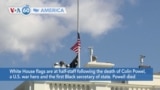 VOA60 America - White House flags at half-staff following the death of Colin Powel