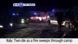 VOA60 World PM - Italy: Two die as a fire sweeps through a migrant "ghetto".