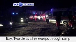 VOA60 World PM - Italy: Two die as a fire sweeps through a migrant "ghetto".