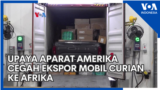 Upaya Aparat Amerika Cegah Ekspor Mobil Curian ke Afrika