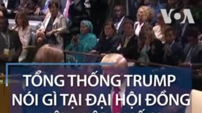 Tổng thống Trump nói gì tại Đại hội đồng LHQ?