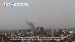 VOA60 Africa - Sudanese army targeting RSF positions in Khartoum