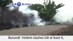 VOA60 Africa- Violent clashes kill at least six in Burundi