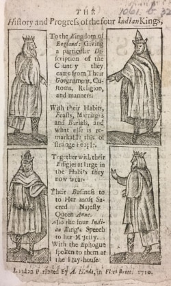 Pamphlet printed in London in 1710 which describes and depicts the three Mohawk and one Mahican delegates in London, dubbed the "Four Kings."