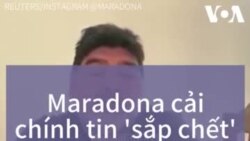 Huyền thoại Maradona bác tin ‘sắp chết’