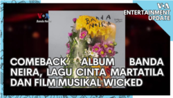 Entertainment Update: Comeback Album Banda Neira, Lagu Cinta Martatila dan Film Musikal Wicked