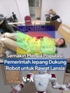 Semakin Menua Populasi, Pemerintah Jepang Dukung Robot Rawat Lansia