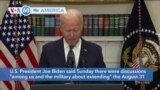 VOA60 America- President Biden said there have been "discussions" about extending Aug. 31 Afghanistan deadline