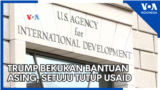 Trump Bekukan Bantuan Asing, Setuju Tutup USAID